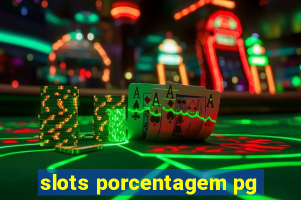 slots porcentagem pg